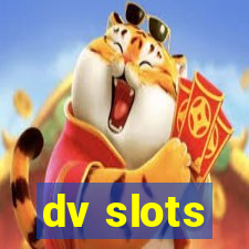 dv slots